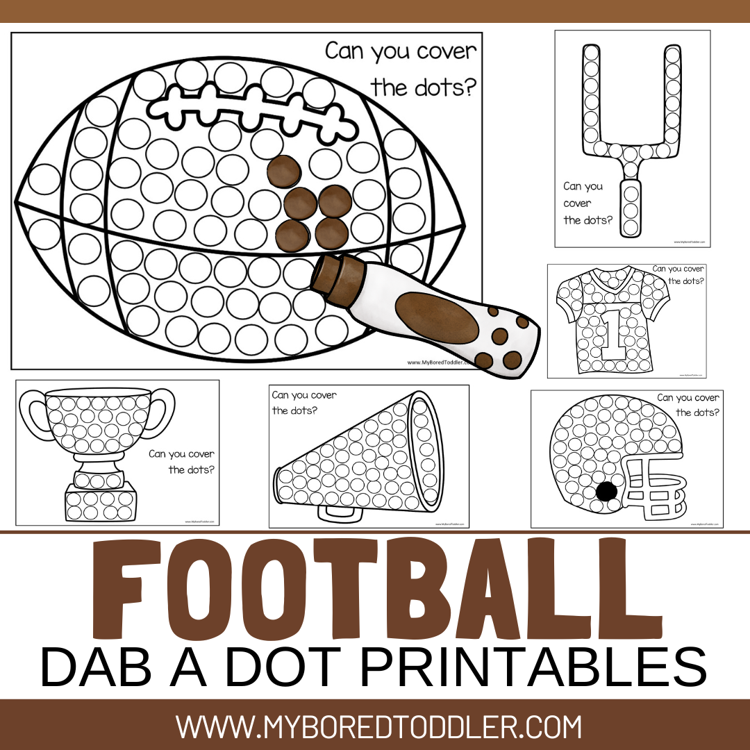 FOOTBALL DAB A DOT PRINTABLES DO A DOT TODDLER PRESCHOOL FINE MOTOR BIG GAME My Bored Toddler
