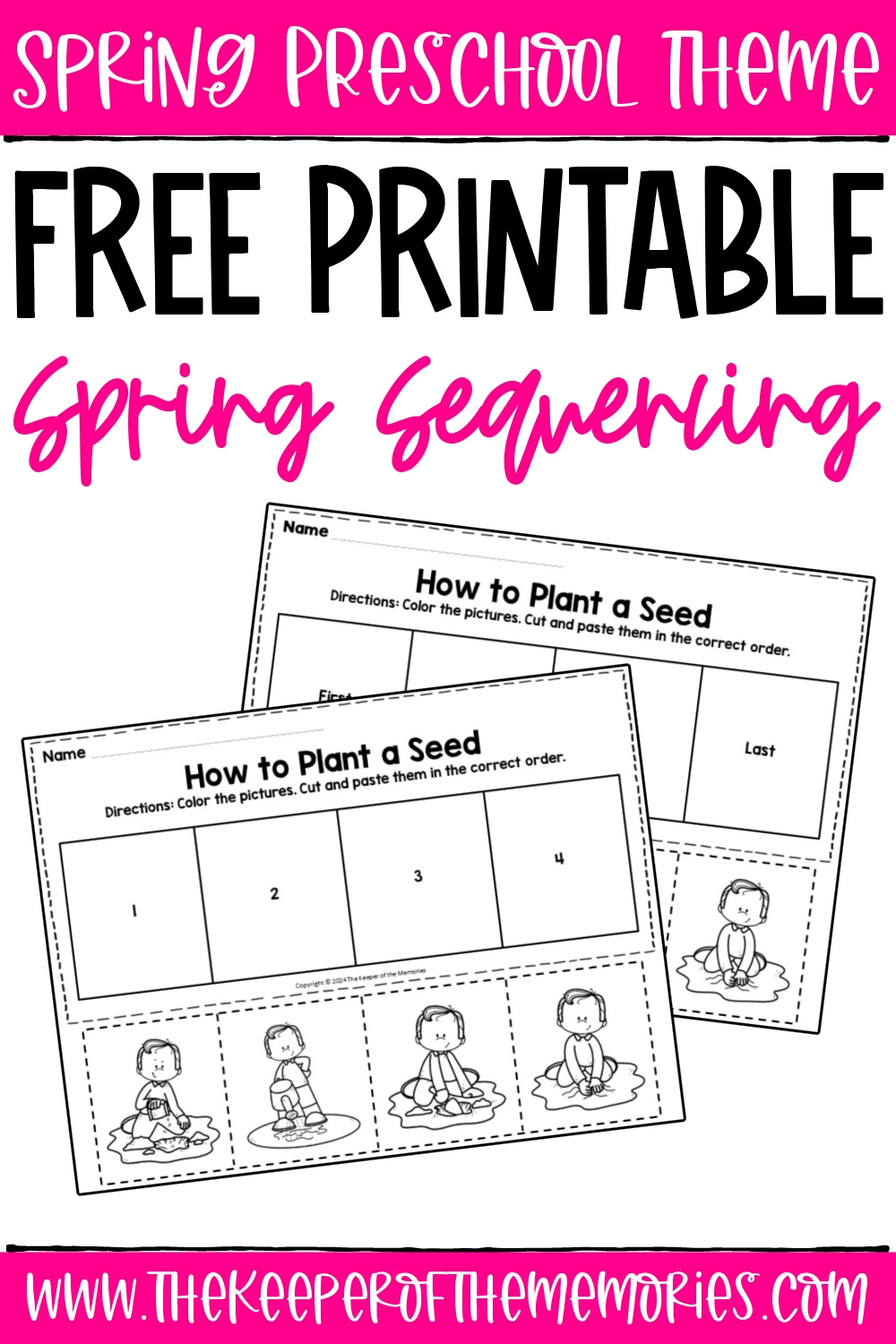 Free Printable How To Plant A Seed Spring Sequencing Worksheets The Keeper Of The Memories
